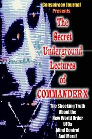 The Secret Underground Lectures of Commander X's poster