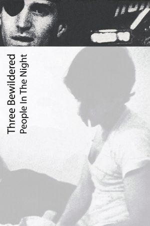 Three Bewildered People in the Night's poster
