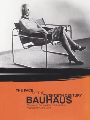 Bauhaus: The Face of the Twentieth Century's poster