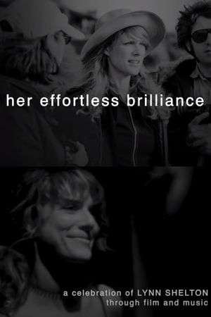 Her Effortless Brilliance: A Celebration of Lynn Shelton Through Film and Music's poster