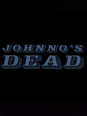 Johnno's Dead's poster