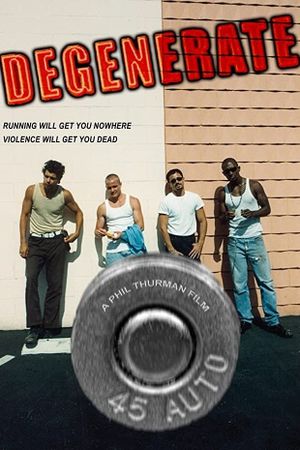 Degenerate's poster