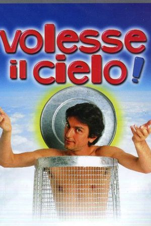 Volesse il cielo!'s poster