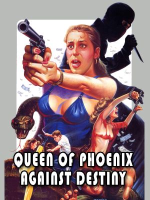 Queen of Phoenix: Against Destiny's poster