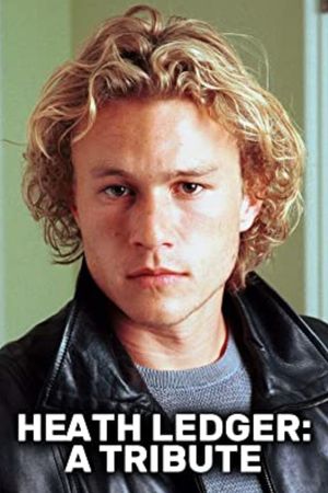 Heath Ledger: A Tribute's poster