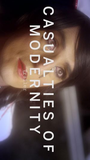 Casualties of Modernity's poster