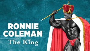 Ronnie Coleman: The King's poster