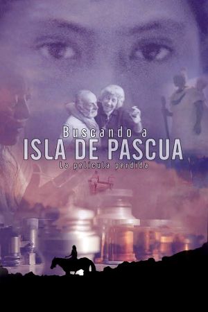 Buscando Isla de Pascua, la película perdida's poster