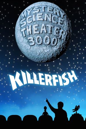 Mystery Science Theater 3000: Killer Fish's poster