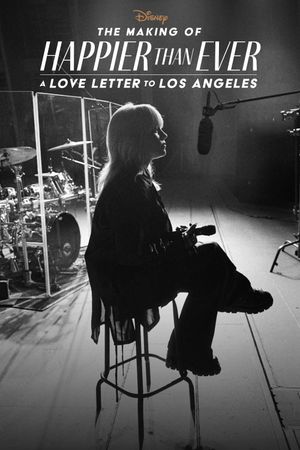 The Making of Happier Than Ever: A Love Letter to Los Angeles's poster