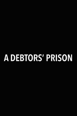 A Debtors' Prison's poster