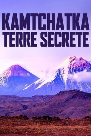 Kamtchatka, terre secrète's poster