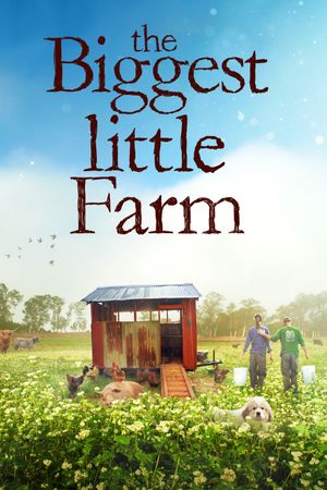The Biggest Little Farm's poster