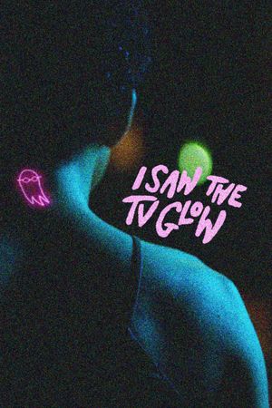 I Saw the TV Glow's poster