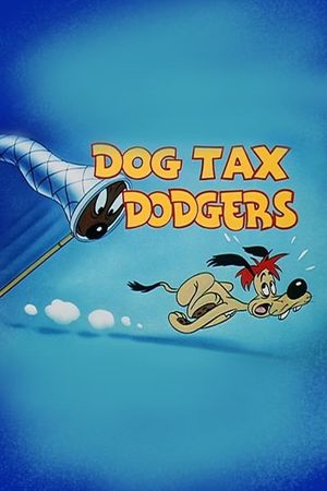 Dog Tax Dodgers's poster