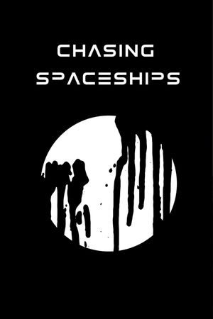 Chasing Spaceships's poster