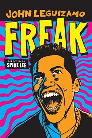 John Leguizamo: Freak's poster