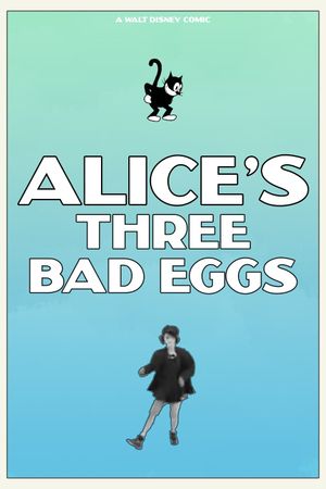 Alice's Three Bad Eggs's poster