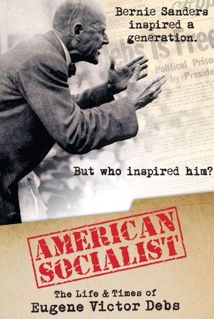 American Socialist: The Life and Times of Eugene Victor Debs's poster