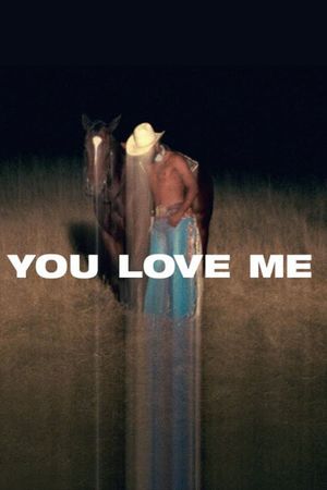 You Love Me's poster