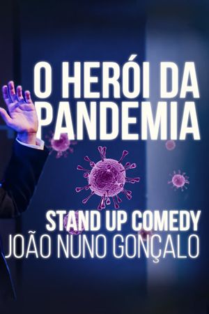 João Nuno Gonçalo: O Herói da Pandemia's poster