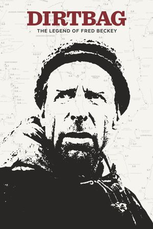 Dirtbag: The Legend of Fred Beckey's poster