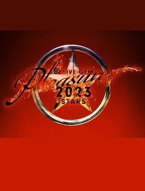 B’z LIVE-GYM Pleasure 2023 -STARS-'s poster