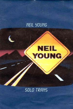 Neil Young: Solo Trans's poster