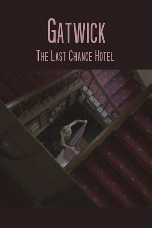 Gatwick - The Last Chance Hotel's poster