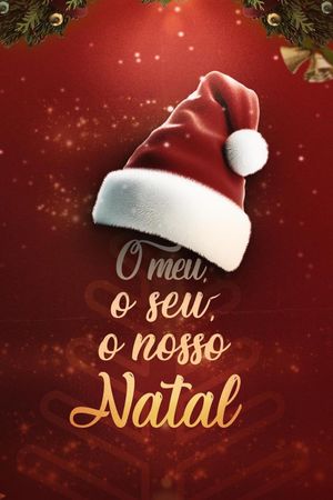 O Meu, O Seu, O Nosso Natal's poster