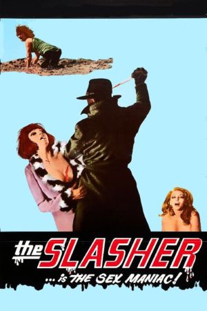The Slasher ... Is the Sex Maniac!'s poster