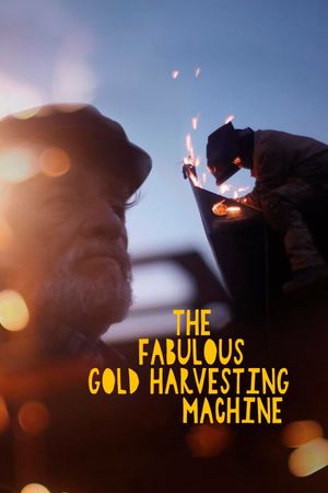 The Fabulous Gold Harvesting Machine's poster