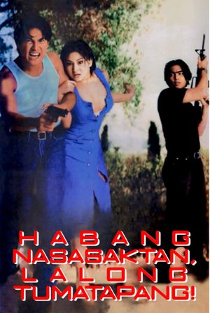 Habang nasasaktan lalong tumatapang's poster