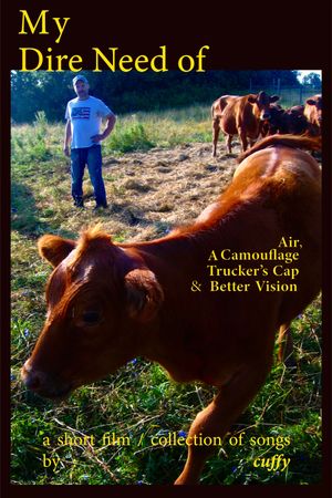 My Dire Need of Air, A Camouflage Trucker's Cap & Better Vision's poster
