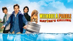 Without a Paddle: Nature's Calling's poster