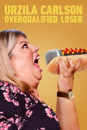 Urzila Carlson: Overqualified Loser's poster