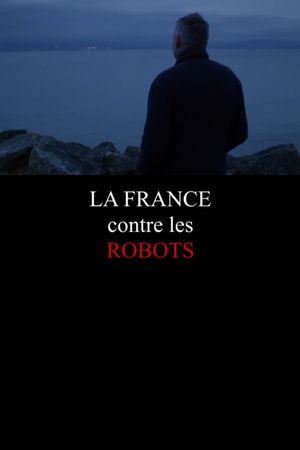 France Against the Robots's poster