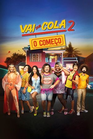Vai que Cola 2: O Começo's poster