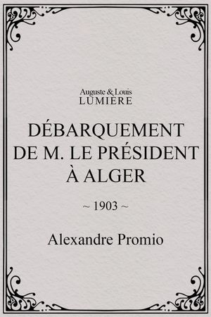 Débarquement de M. le président à Alger's poster