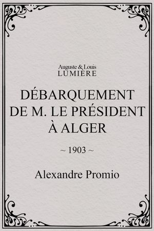 Débarquement de M. le président à Alger's poster