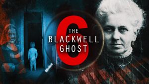 The Blackwell Ghost 6's poster