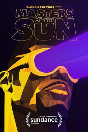 Black Eyed Peas Presents: MASTERS OF THE SUN - The Virtual Reality Experience's poster