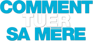 Comment tuer sa mère's poster