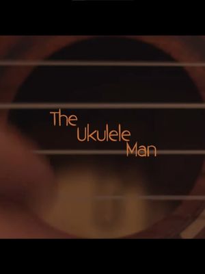 The Ukulele Man's poster image