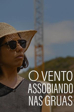 O Vento Assobiando nas Gruas's poster