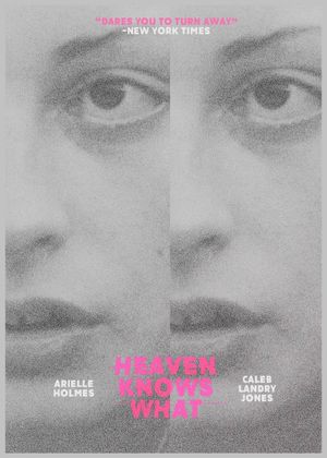 Heaven Knows What's poster