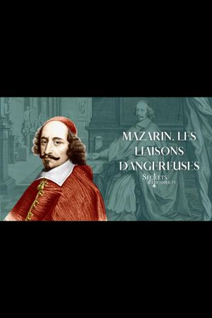 Mazarin, les liaisons dangereuses's poster