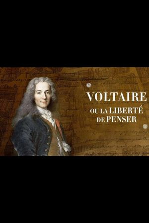 Voltaire ou la liberté de penser's poster