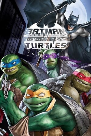 Batman vs Teenage Mutant Ninja Turtles's poster