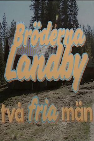 Bröderna Landby - två fria män's poster